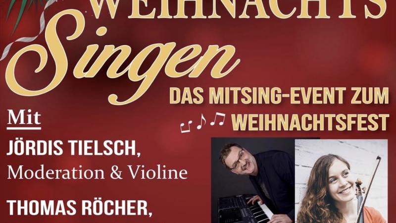 Das Mitsing - Event zum Weihnachtsfest mit J. Tielsch u. T. Röcher